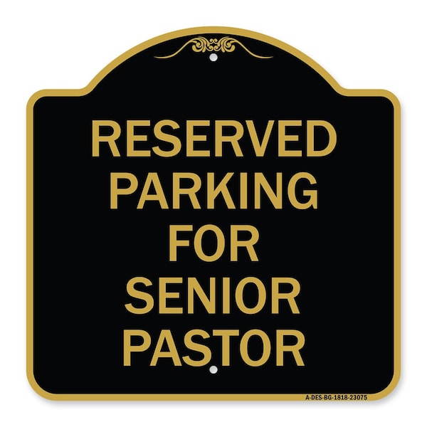 Reserved Parking for Senior Pastor, Black & Gold Aluminum Sign, 18" x 18", BG-1818-23075